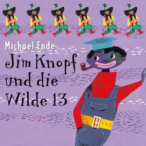 Jim Knopf und die Wilde 13 - Michael Ende