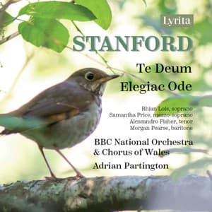 Stanford: Te Deum in B-Flat Major, Op. 66 & Elegiac Ode, Op. 21 - Charles Villiers Stanford