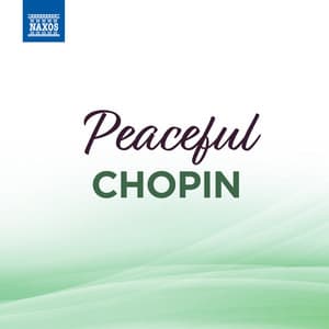 Peaceful Chopin - Frédéric Chopin
