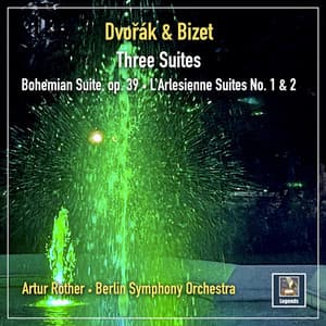 Dvořák & Bizet: Three Suites - Artur Rother