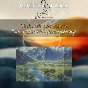 Sérénité apaisante: Airs relaxants pour massage - Moments de Massage