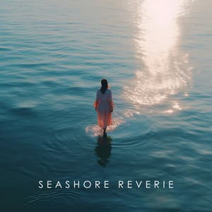 Seashore Reverie: Coastal Meditation - Heaven on Earth Instrumental Universe