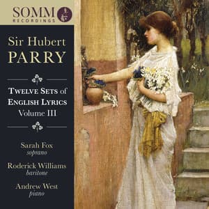 Parry: 12 Sets of English Lyrics, Vol. 3 - Hubert Parry