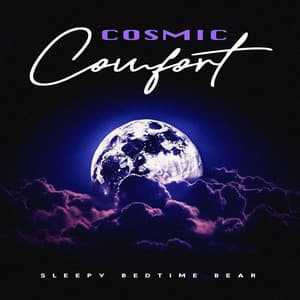 Cosmic Comfort - Sleepy Bedtime Bear