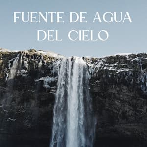 Fuente De Agua Del Cielo - Aguas Naturales