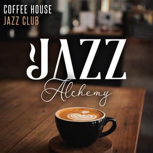 Jazz Alchemy - Coffee House Jazz Club