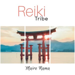 Reiki Tribe - Maire Rama