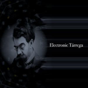 Electronic Tárrega - Francisco Tárrega