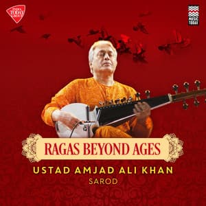 Ragas Beyond Ages - Amjad Ali Khan