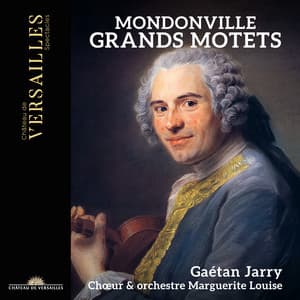 Mondonville: Grands Motets - Jean-Joseph Cassanéa De Mondonville