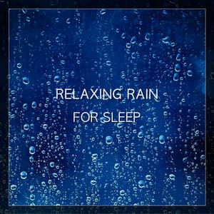 Relaxing Rain for Sleep - Deep Sleep