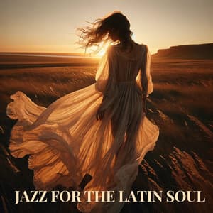 Jazz for the Latin Soul: Saxophone Jazz Journey to Warm Summer Paradise - Jazz Sax Lounge Collection