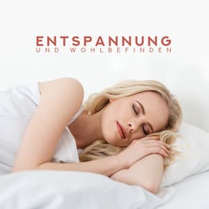 Entspannung und Wohlbefinden - Instrumental entspannende Musik, Antistress, Geräusche der Natur, Positives Denken - Beruhigender Naturklang