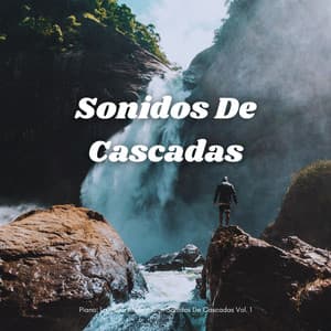 Piano: La Mejor Música Con Sonidos De Cascadas Vol. 1 - El piano amistoso