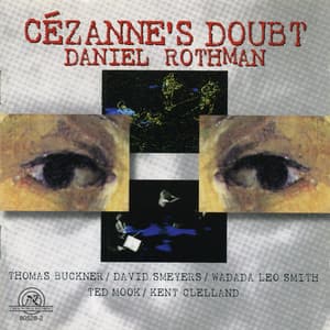 Daniel Rothman: Cézanne’s Doubt - Daniel Rothman