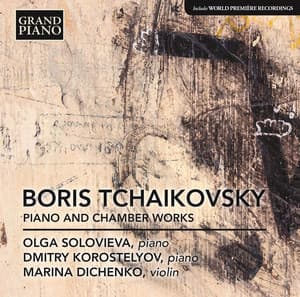 B. Tchaikovsky: Piano & Chamber Works - Boris Tchaikovsky