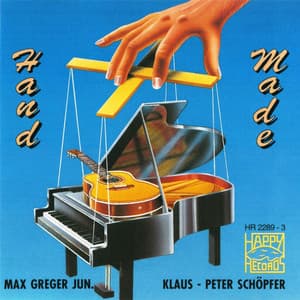 Hand-Made - Max Greger (jun.)