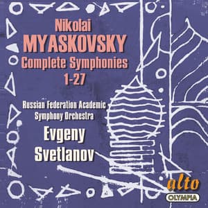 Myaskovsky: Complete Symphonies – Svetlanov - Nikolai Myaskovsky