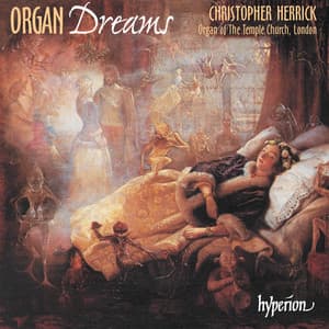 Organ Dreams, Vol. 1 – Organ of the Temple Church, London - Christopher Herrick