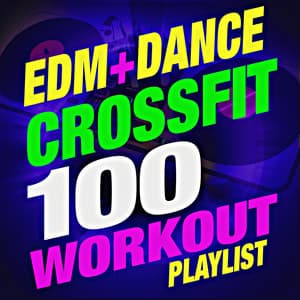 100 EDM + Dance Crossfit Workout! Playlist - CrossFit Junkies