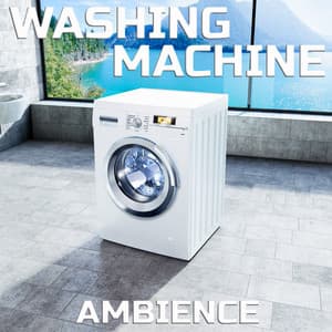 Washing Machine Ambience - Washing Machine Ambience