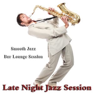 Late Night Jazz Session - Smooth Jazz Bar Lounge Session