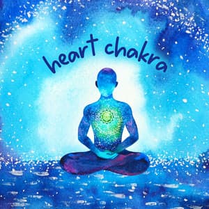 Your Center of Love: Heart Chakra Healing Music Mix - Heart Chakra Association