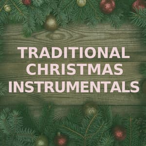 Traditional Christmas Instrumentals - Traditional Christmas Instrumentals