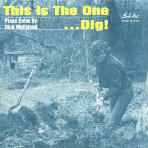 This Is the One...Dig! - Dick Wellstood