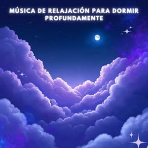Relajación Nocturna para el Descanso Total - Música De Relajación Para Dormir Profundamente