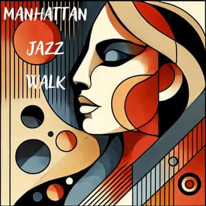 Manhattan Jazz Walk: Instrumental Spirit, Chill Time with Friends, Lounge Restaurant Music - Cafe Jazz