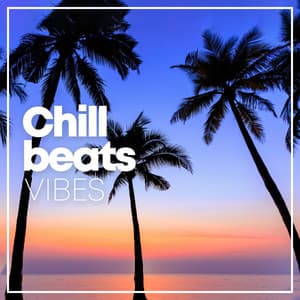 Chill Beats Vibes - Chill Out