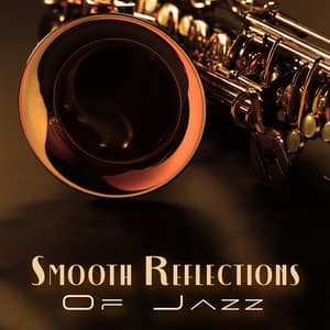 Smooth Reflections Of Jazz - Drinks Near Me