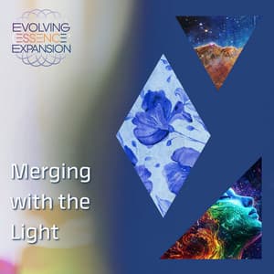 Merging with the Light - Evolving Essence Expansion