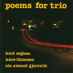Poems for Trio - Karl Seglem