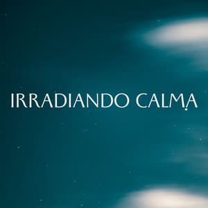 Irradiando Calma - DNA de naturaleza