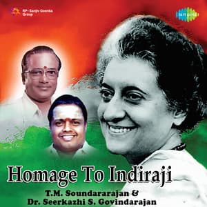 Homage to Indiraji - Sirkazhi Govindarajan