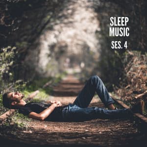 Sleep Music, Relax and Sleep Sounds and Music Session 4 - Sleeping Music