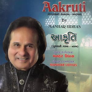 Aakruti - Manhar Udhas