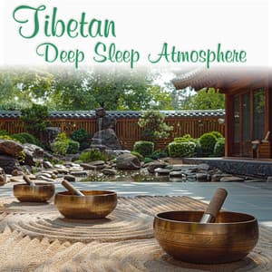 Tibetan Deep Sleep Atmosphere - Achtsamkeit