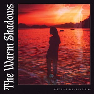 The Warm Shadows - Jazz Classics for Reading