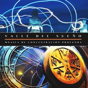 Valle del Sueño - Música de concentración profunda