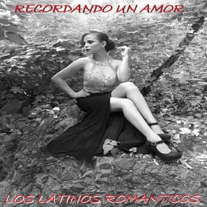 Recordando Un Amor - Los Latinos Románticos