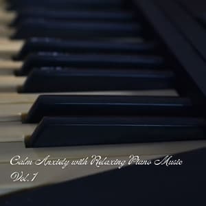 Calm Anxiety with Relaxing Piano Music Vol. 1 - Sleeping Piano