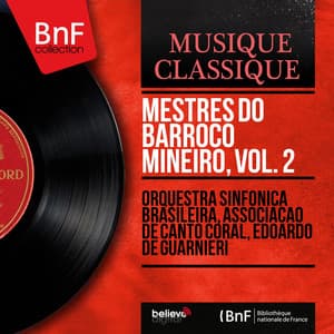 Mestres do Barroco Mineiro, Vol. 2 - Orquestra Sinfônica Brasileira