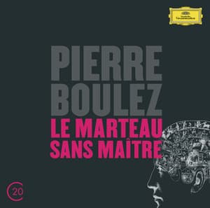 Boulez: Le Marteau Sans Maître - Pierre Boulez