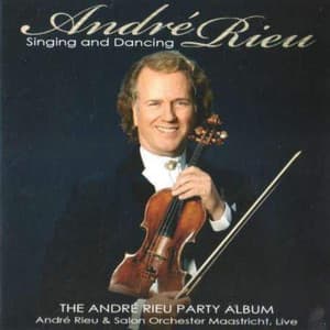 Singing and Dancing - André Rieu