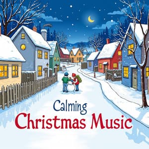 Jingle All the Way with Christmas Hits - Calming Christmas Music