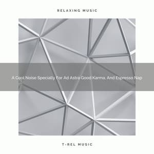 A Cool Noise Specially For Ad Astra Good Karma, And Espresso Nap - Fan Brown Noises