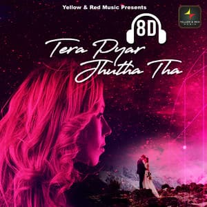 8D Tera Pyar Jhutha Tha - Mohammad Salamat